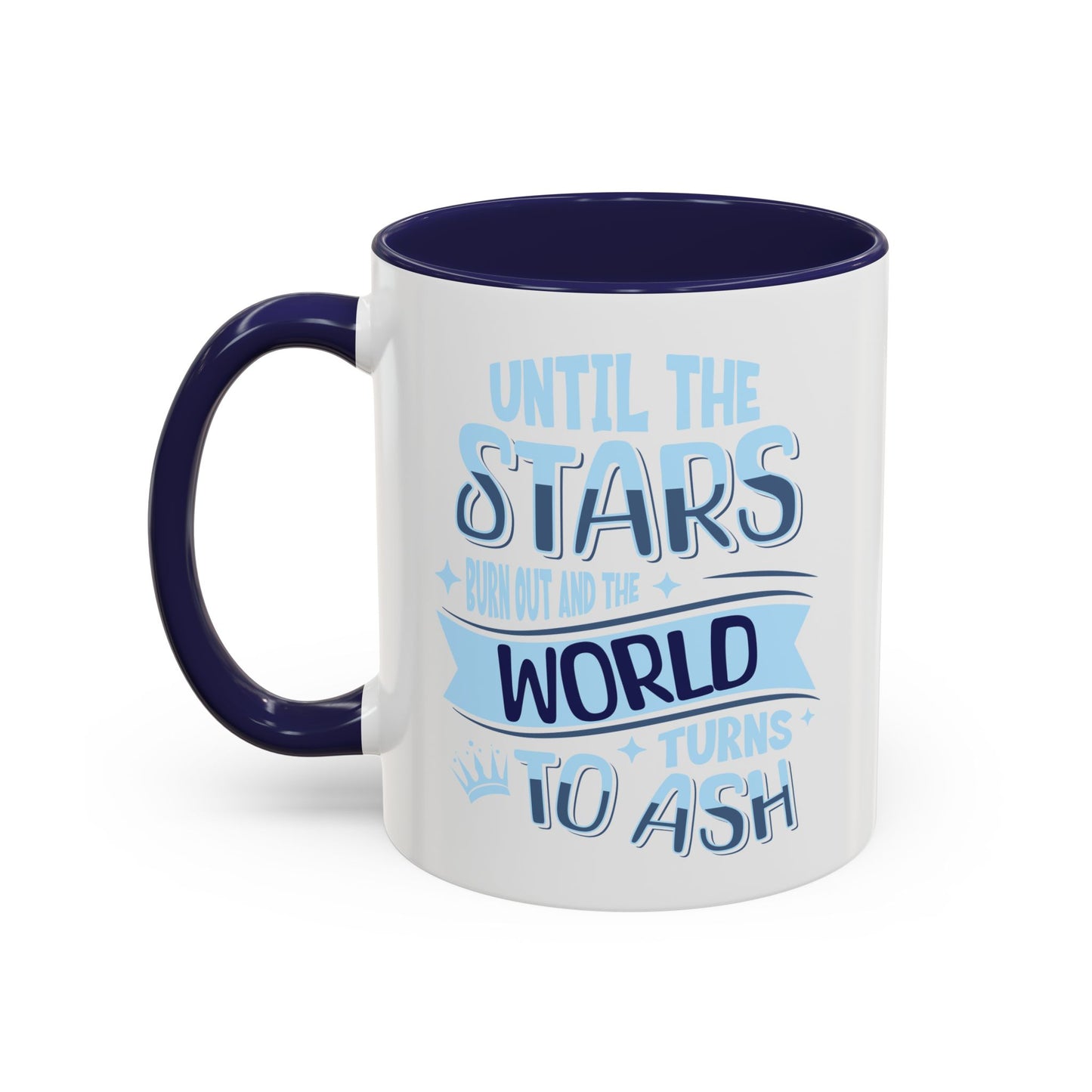 Until The Stars Burn Out Mug | Artefacts of Ouranos Merch