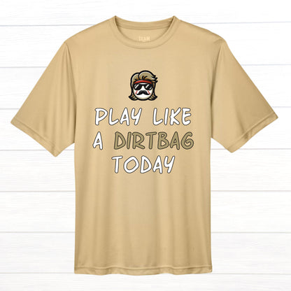 Play Like A Dirtbag