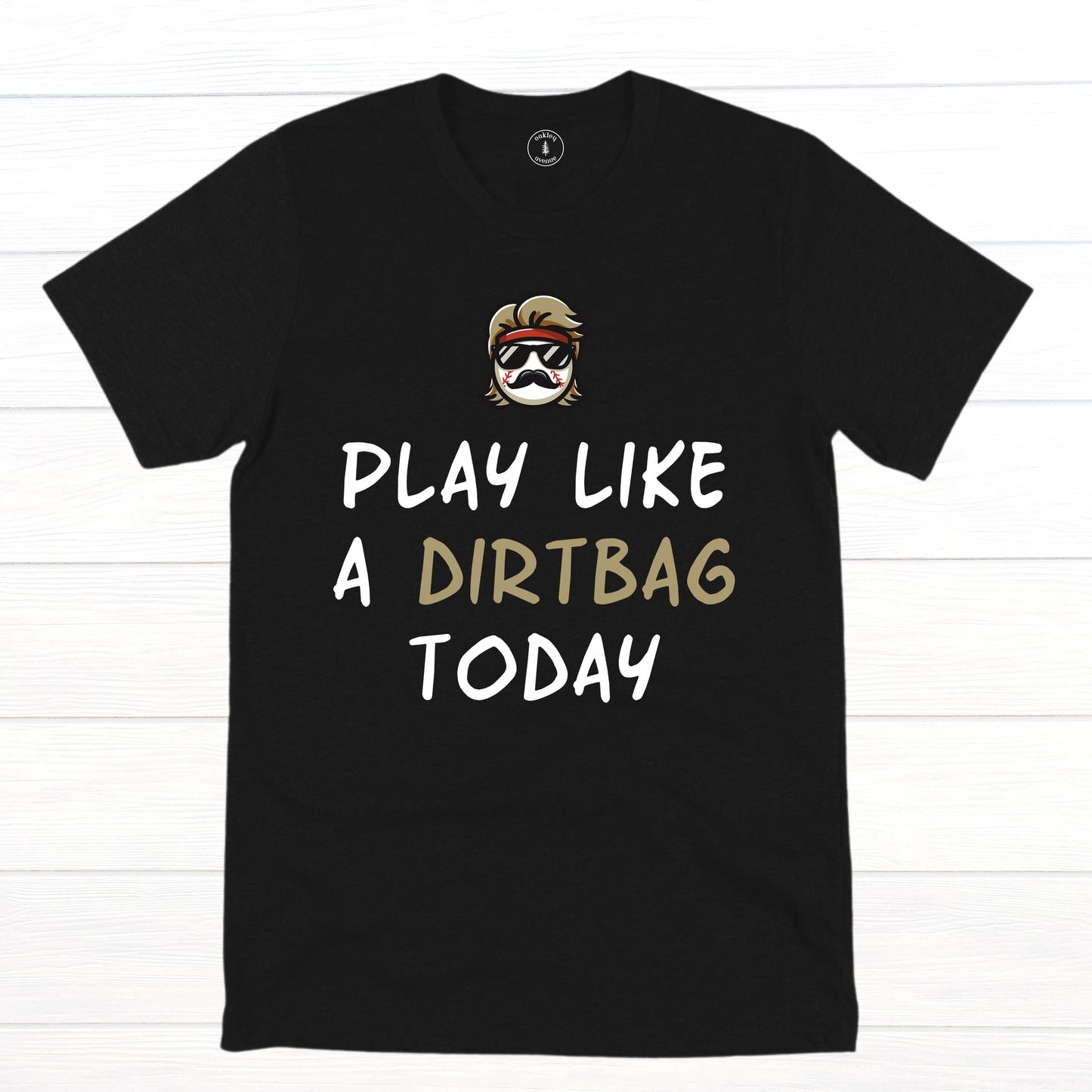 Play Like A Dirtbag