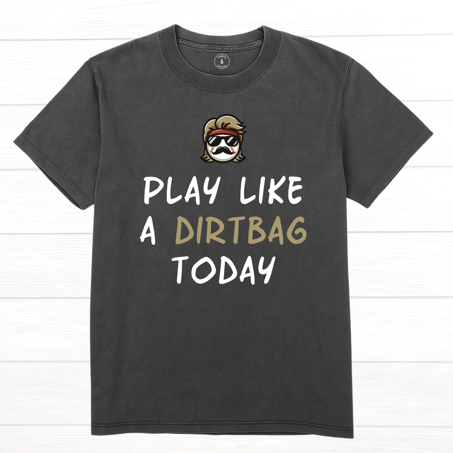 Play Like A Dirtbag