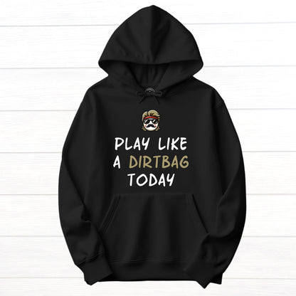 Play Like A Dirtbag [Long Sleeve]