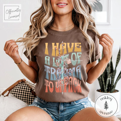 I Have A Lot Of Trauma T-shirt | Licensed Nisha J. Tuli Merch
