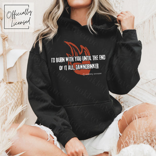 I'd Burn With You Hoodie | Crowns of Nyaxia Merch