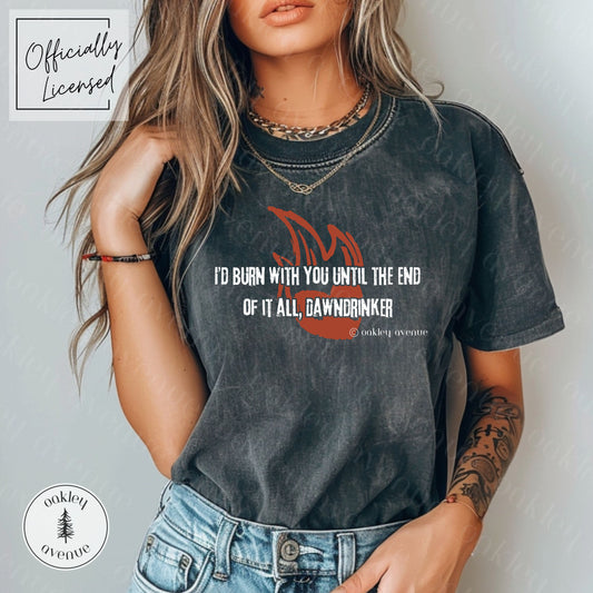 I'd Burn With You T-shirt | Crowns of Nyaxia  Merch